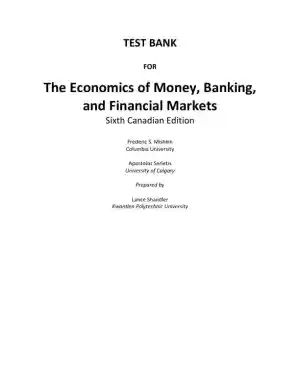 The Economics of Money, Banking and Financial Markets, Sixth Canadian Edition Test Bank