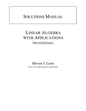 Solution Manual For Linear Algebra With Applications, 8th Edition