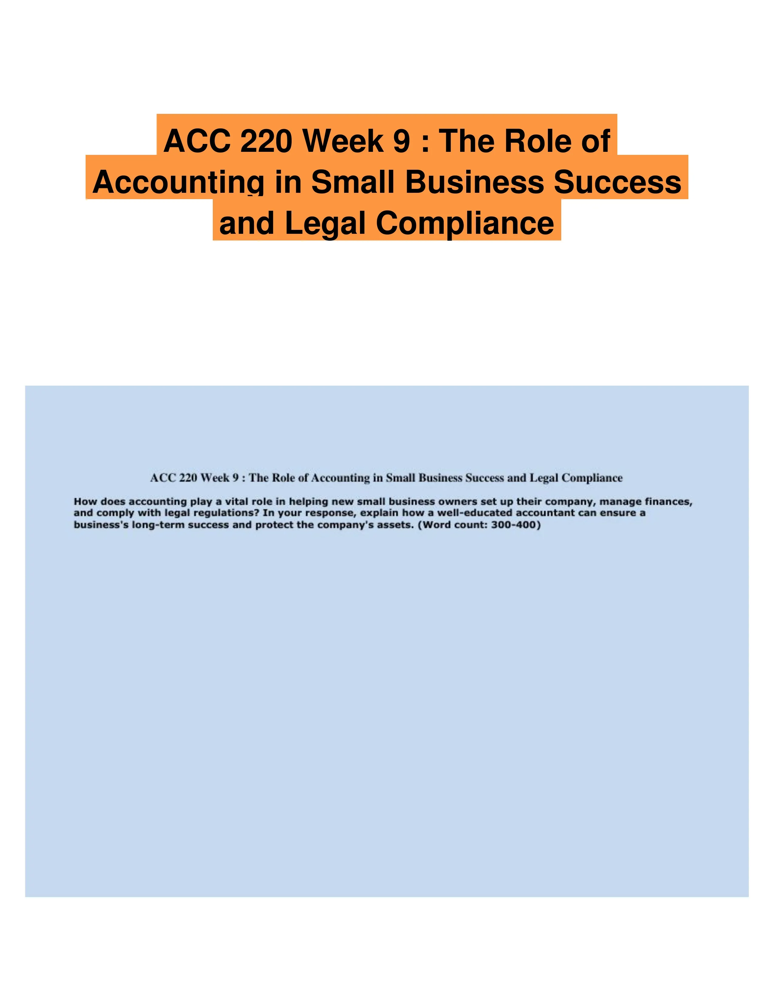 ACC 220 Week 9 : The Role of Accounting in Small Business Success and Legal Compliance
