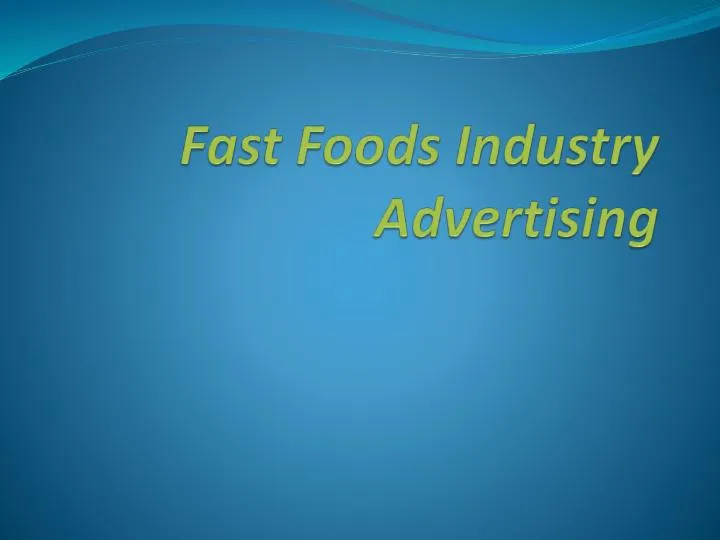 Fast Foods Industry Advertising