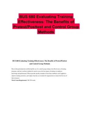 BUS 680 Evaluating Training Effectiveness: The Benefits of Pretest/Posttest and Control Group Methods