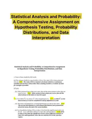 Statistical Analysis and Probability: A Comprehensive Assignment on Hypothesis Testing, Probability Distributions, and Data Interpretation