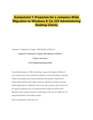 Assignment 1: Preparing for a company-Wide Migration to Windows 8: Cis 329 Administering Desktop Clients