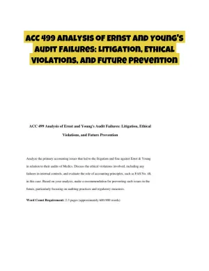 ACC 499 Analysis of Ernst and Young's Audit Failures: Litigation, Ethical Violations, and Future Prevention
