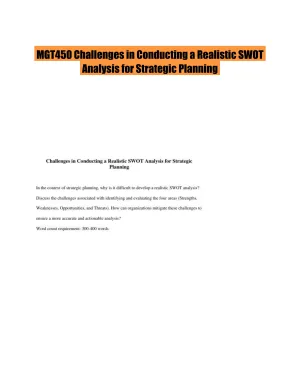 MGT450 Challenges in Conducting a Realistic SWOT Analysis for Strategic Planning
