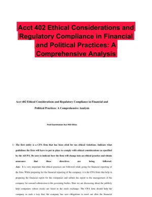 Acct 402 Ethical Considerations and Regulatory Compliance in Financial and Political Practices: A Comprehensive Analysis