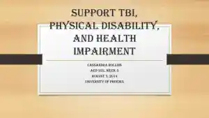 Support TBI, Physical Disability, And Health Impairment - University Of Phoenix