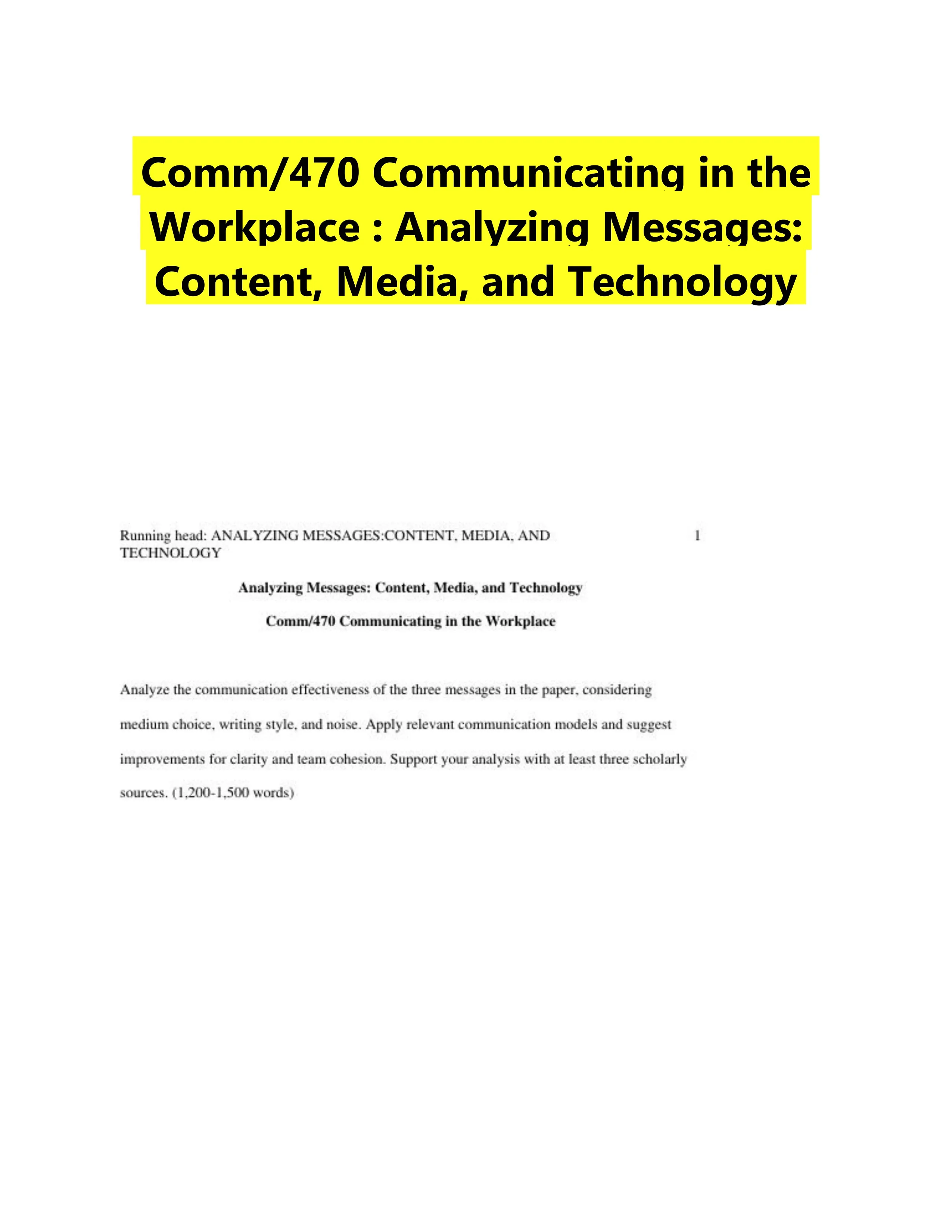 Comm/470 Communicating in the Workplace : Analyzing Messages: Content, Media, and Technology