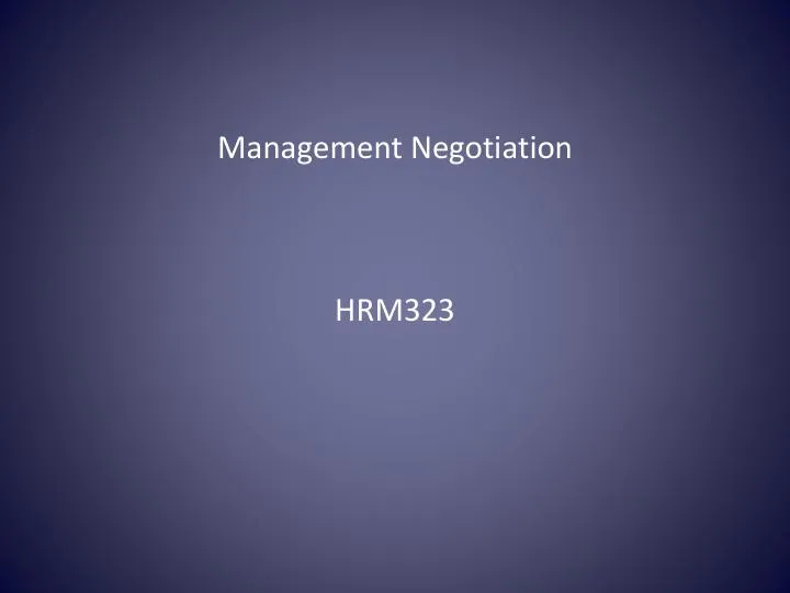 Management Negotiation - HRM323