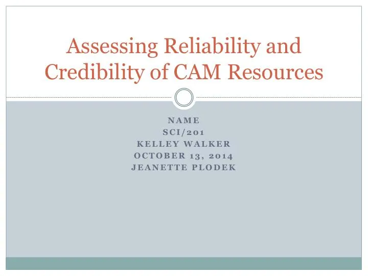 Assessing Reliability And Credibility Of CAM Resources