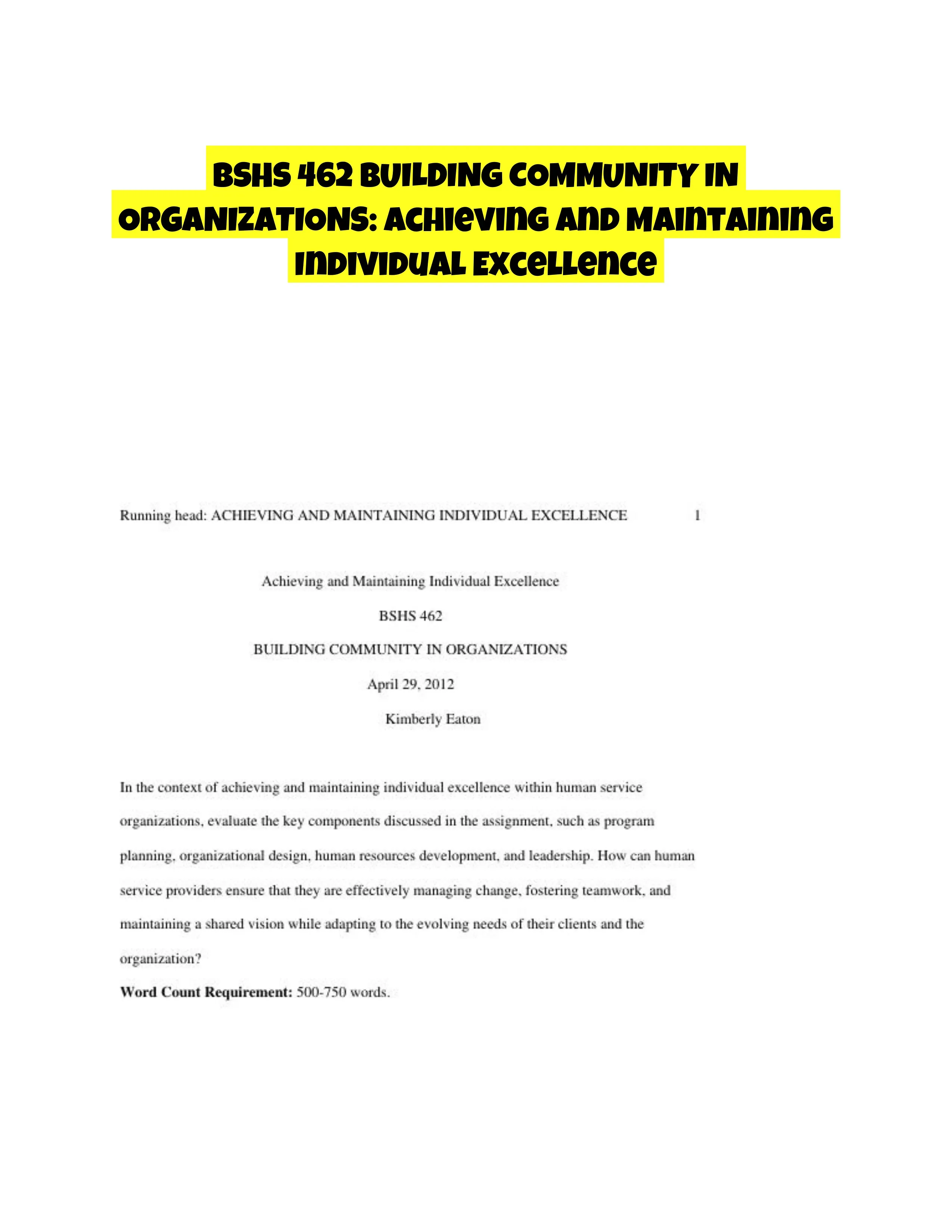 BSHS 462 BUILDING COMMUNITY IN ORGANIZATIONS: Achieving and Maintaining Individual Excellence