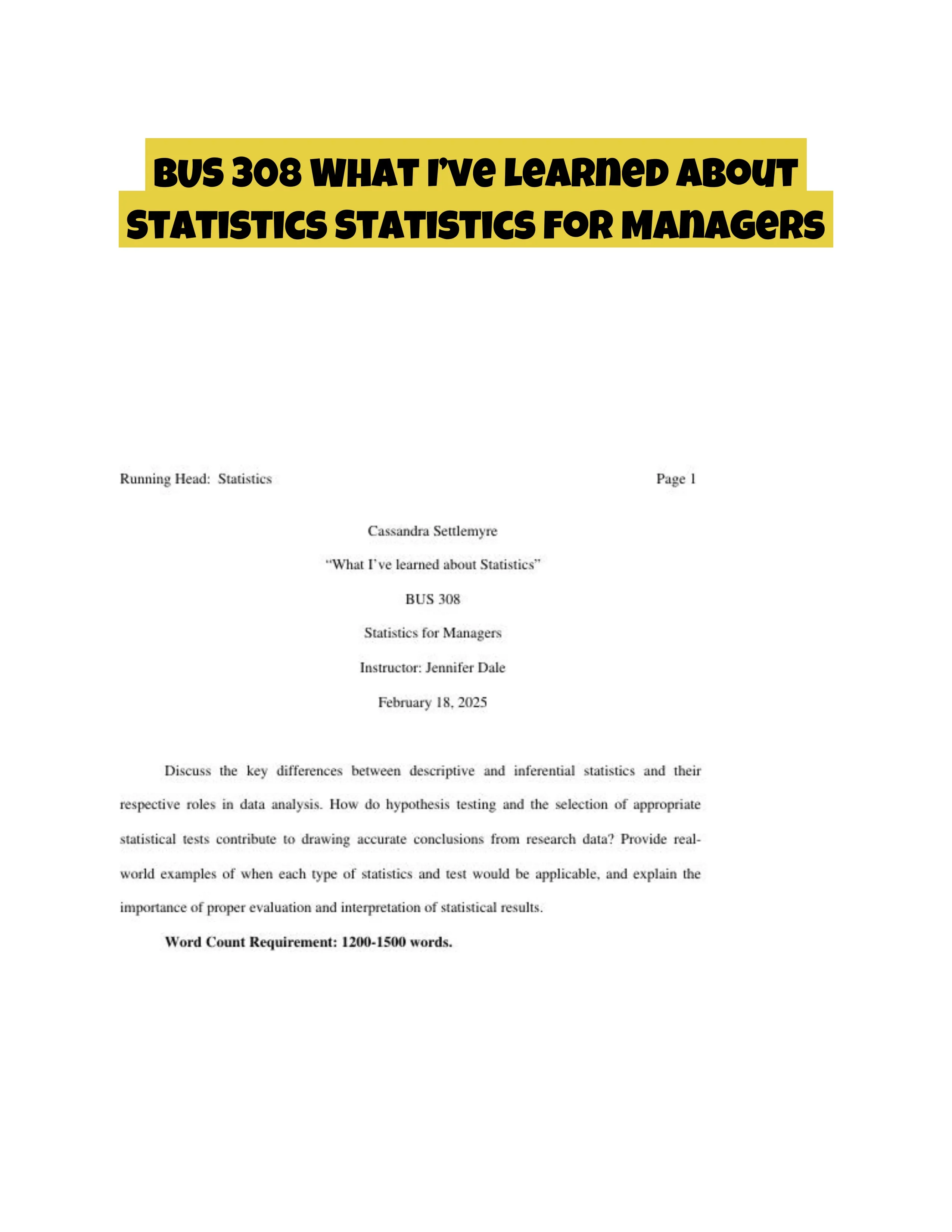 BUS 308 What I�ve learned about Statistics Statistics for Managers