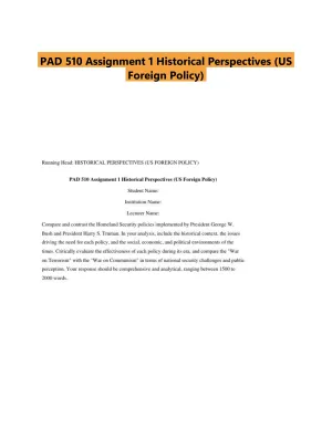 PAD 510 Assignment 1 Historical Perspectives (US Foreign Policy)