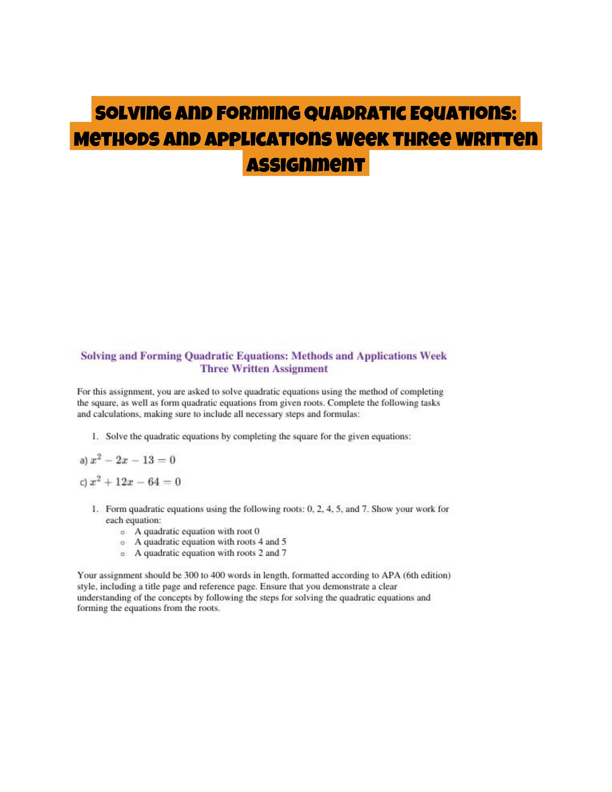 Solving and Forming Quadratic Equations: Methods and Applications Week Three Written Assignment