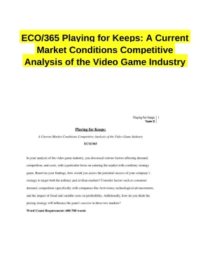 ECO/365 Playing for Keeps: A Current Market Conditions Competitive Analysis of the Video Game Industry