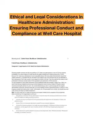 Ethical and Legal Considerations in Healthcare Administration: Ensuring Professional Conduct and Compliance at Well Care Hospital