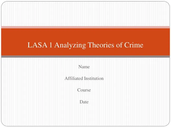 LASA 1 Analyzing Theories Of Crime