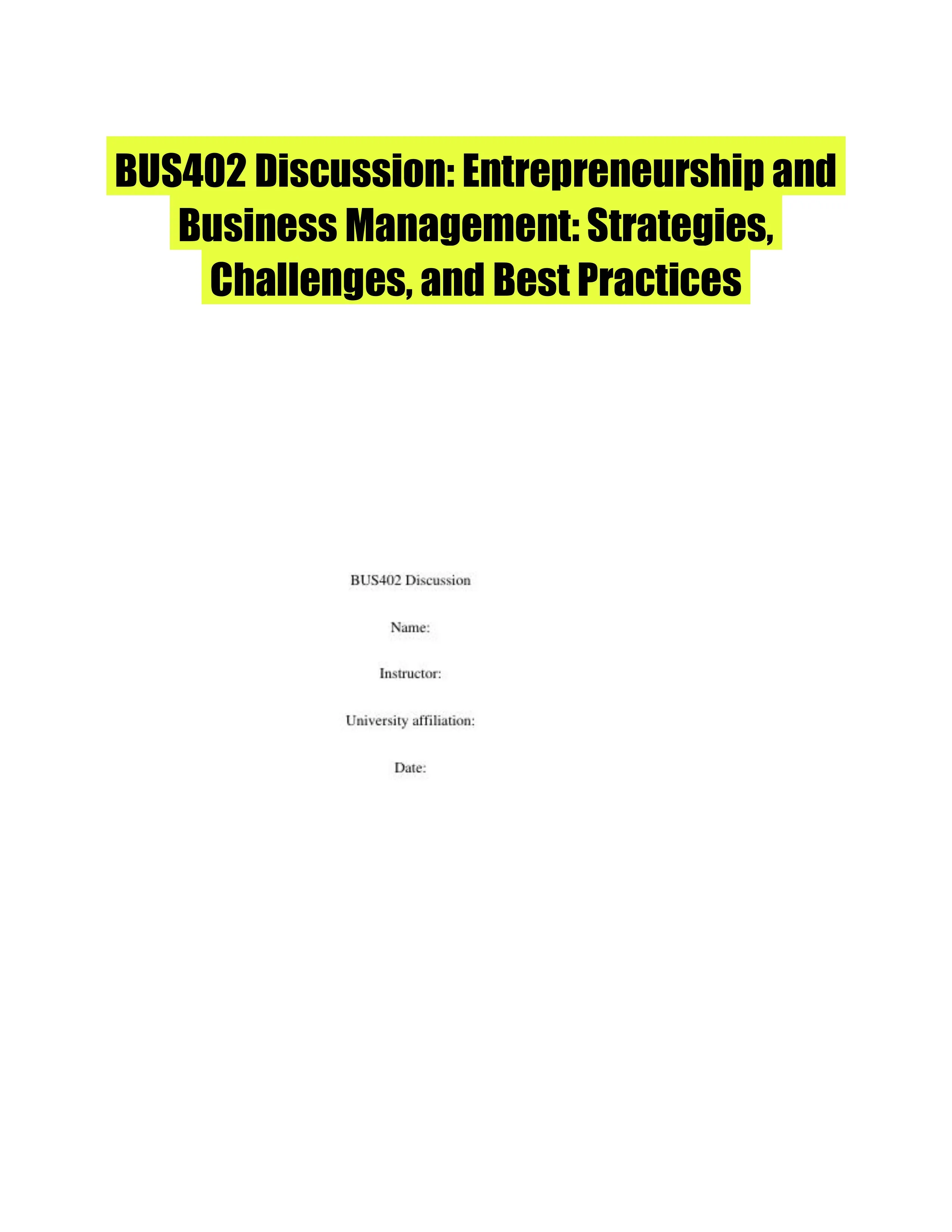 BUS402 Discussion: Entrepreneurship and Business Management: Strategies, Challenges, and Best Practices