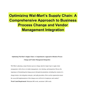 Optimizing Wal-Mart�s Supply Chain: A Comprehensive Approach to Business Process Change and Vendor Management Integration