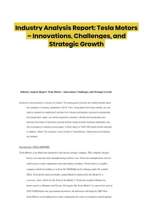 Industry Analysis Report: Tesla Motors � Innovations, Challenges, and Strategic Growth