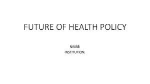 Future Of Health Policy