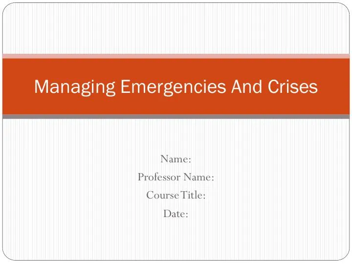 Managing Emergencies And Crises