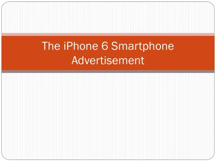 The iPhone 6 Smartphone Advertisement