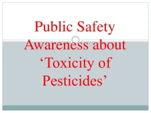 Public Safety Awareness About �Toxicity Of Pesticides�