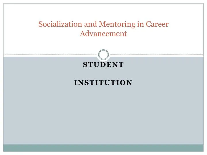 Socialization And Mentoring In Career Advancement
