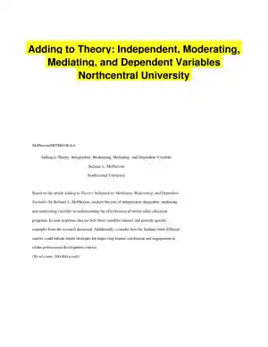 Adding to Theory: Independent, Moderating, Mediating, and Dependent Variables Northcentral University
