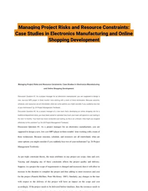 Managing Project Risks and Resource Constraints: Case Studies in Electronics Manufacturing and Online Shopping Development