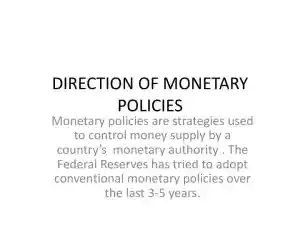 Direction Of Monetary Policies