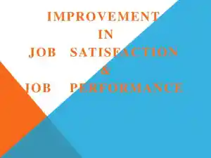 Improvement In Job Satisfaction & Job Performance