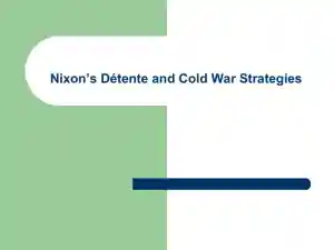 Nixon�s D�tente And Cold War Strategies