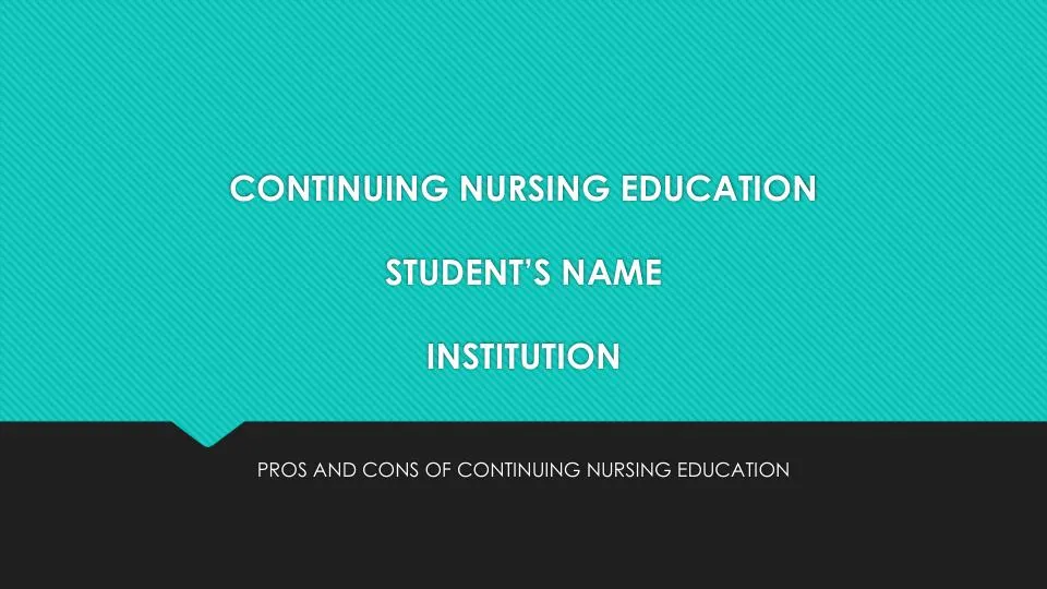 Pros And Cons Of Continuing Nursing Education