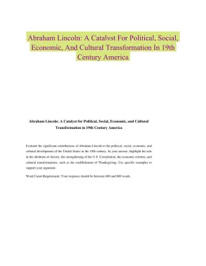 Abraham Lincoln: A Catalyst For Political, Social, Economic, And Cultural Transformation In 19th Century America