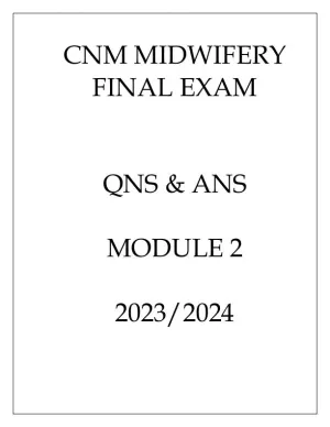 2023-2024 CNM Midwifery Final Exam Module 2 with Answers (23 Solved Questions)