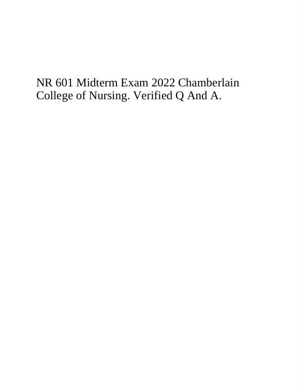 NR601 Nursing Midterm Exam With Answers (200 Solved Questions)