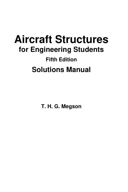 Aircraft Structures for Engineering Students, 5th Edition Solution Manual