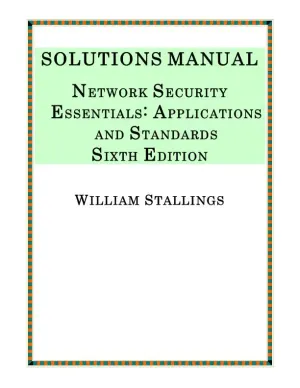 Solution Manual for Network Security Essentials: Applications and Standards, 6th Edition