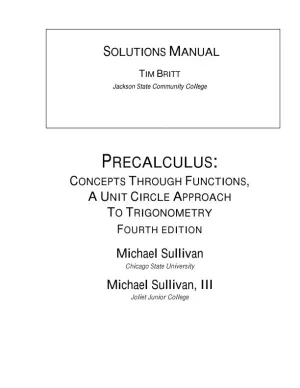 Solution Manual for Precalculus: Concepts Through Functions, A Unit Circle Approach to Trigonometry, 4th Edition