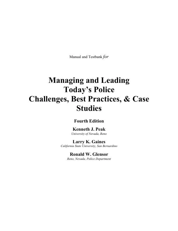 Managing and Leading Today's Police:Challenges, Best Practices, Case Studies, 4th Edition Test Bank