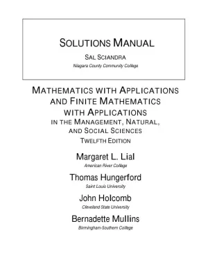 Solution Manual for Finite Mathematics with Applications In the Management, Natural, and Social Sciences, 12th Edition