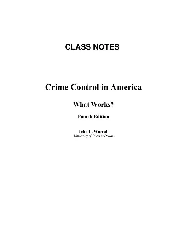 Lecture Notes For Crime Control In America: What Works, 4th Edition