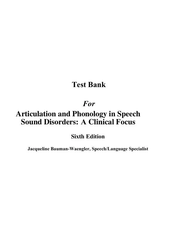 Test Bank for Articulation and Phonology in Speech Sound Disorders: A Clinical Focus, 6th Edition