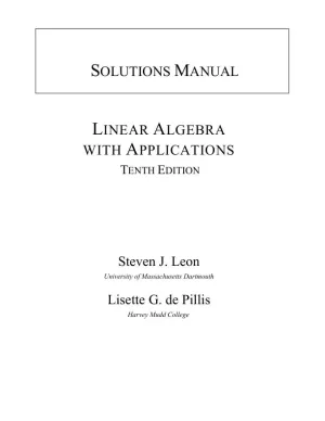 Solution Manual for Linear Algebra with Applications, 10th Edition
