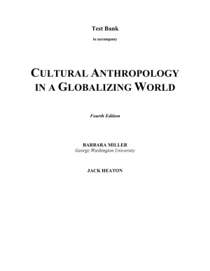 Test Bank for Cultural Anthropology in a Globalizing World, 4th Edition