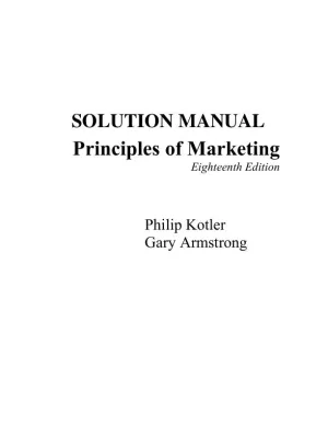 Solution Manual for Principles of Marketing, 18th Edition
