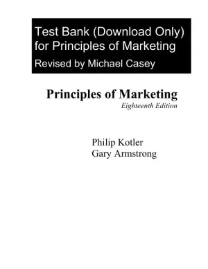 Test Bank for Principles of Marketing, 18th Edition