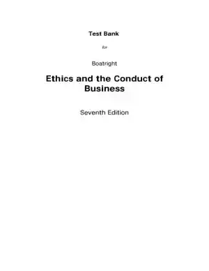 Ethics And The Conduct Of Business, 7th Edition Test Bank